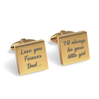 Love You Forever Dad I’ll Always Be Your Little Girl Engraved Square Cufflinks